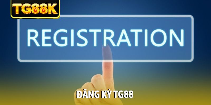 Đăng Ký TG88: Hướng Dẫn Tạo Tài Khoản Nhanh Chóng Nhất