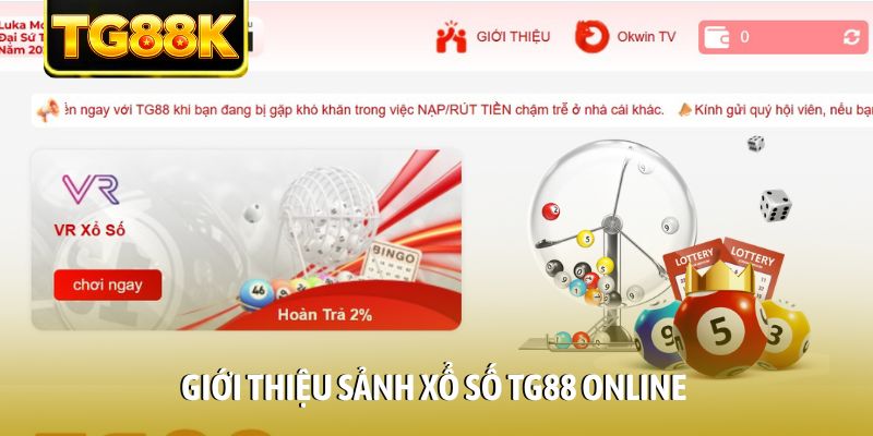 Giới thiệu sảnh xổ số TG88 online