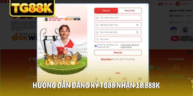 Hướng dẫn đăng ký TG88 nhận 18.888K