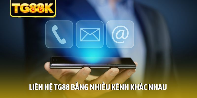 Liên hệ TG88 bằng nhiều kênh khác nhau