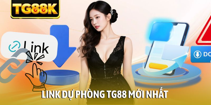 Link Dự Phòng TG88 Mới Nhất – Cách Truy Cập Khi Bị Chặn