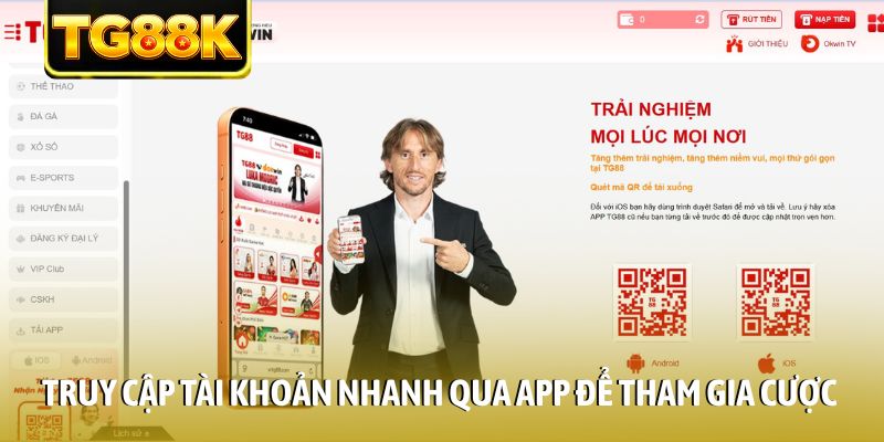 Truy cập tài khoản nhanh qua app để tham gia cược