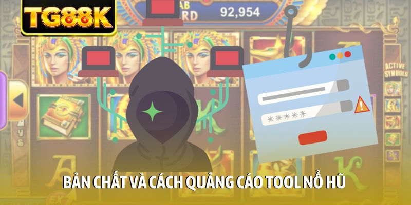 Bản chất và cách quảng cáo tool nổ hũ