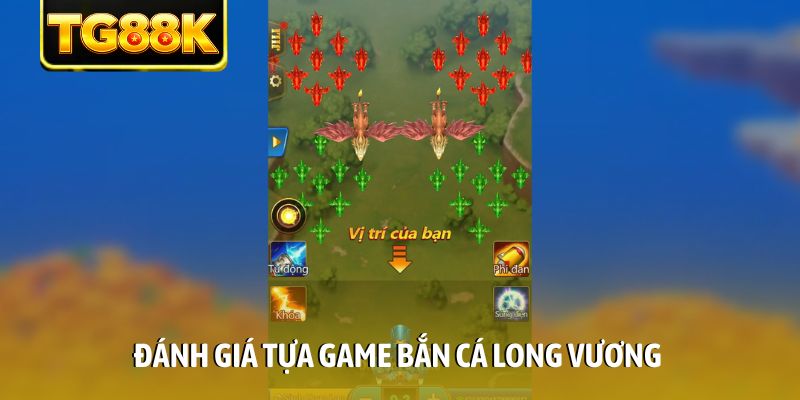 Đánh giá tựa game bắn cá Long Vương