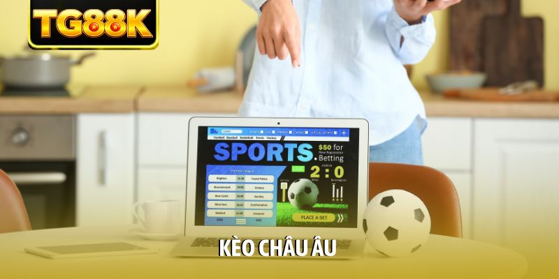 Kèo châu Âu