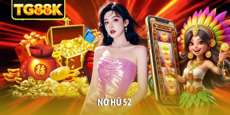 Nổ Hũ 52