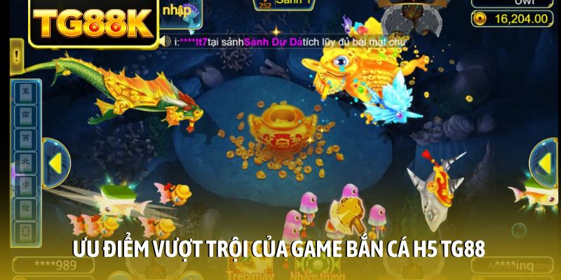 Ưu điểm vượt trội của game bắn cá H5 TG88